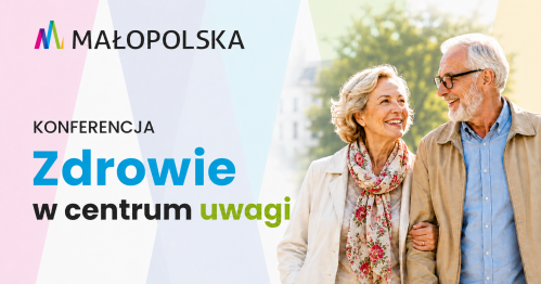 Zdrowie w centrum uwagi. Kraków.