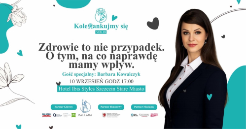 KOLEŻANKUJMY SIĘ PRZY KAWIE vol. 18 - Zdrowie to nie przypadek. O tym, na co naprawdę mamy wpływ.