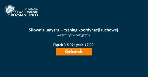 Siłownia umysłu - trening koordynacji ruchowej (Gdańsk, 18.09.2026, godz. 17:00)