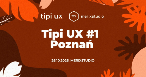 Tipi UX #1 Poznań