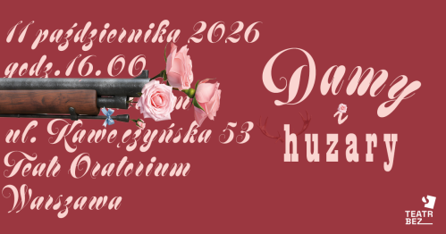 DAMY I HUZARY | A. Fredro | spektakl Stowarzyszenia Teatr Bez