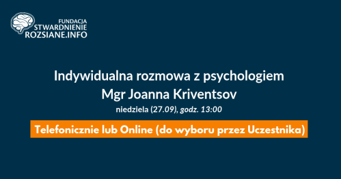 Indywidualna rozmowa z psychologiem, mgr Joanna Kriventsov (online LUB telefonicznie, 27.09.2026, godz. 13:00)